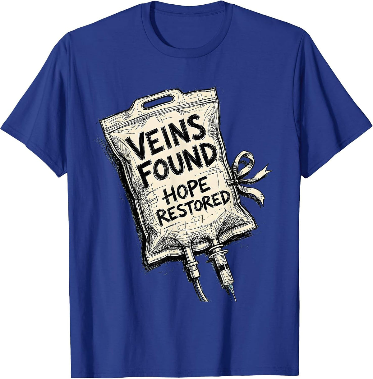 Veins Found Hope Restored Oncology Nurse Design T-Shirt - Royal Blue