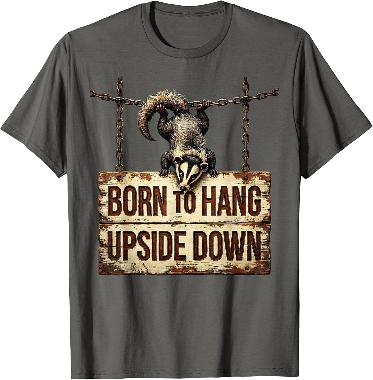 Born to Hang Upside Down Opossum Design T-Shirt - Asphalt Grey