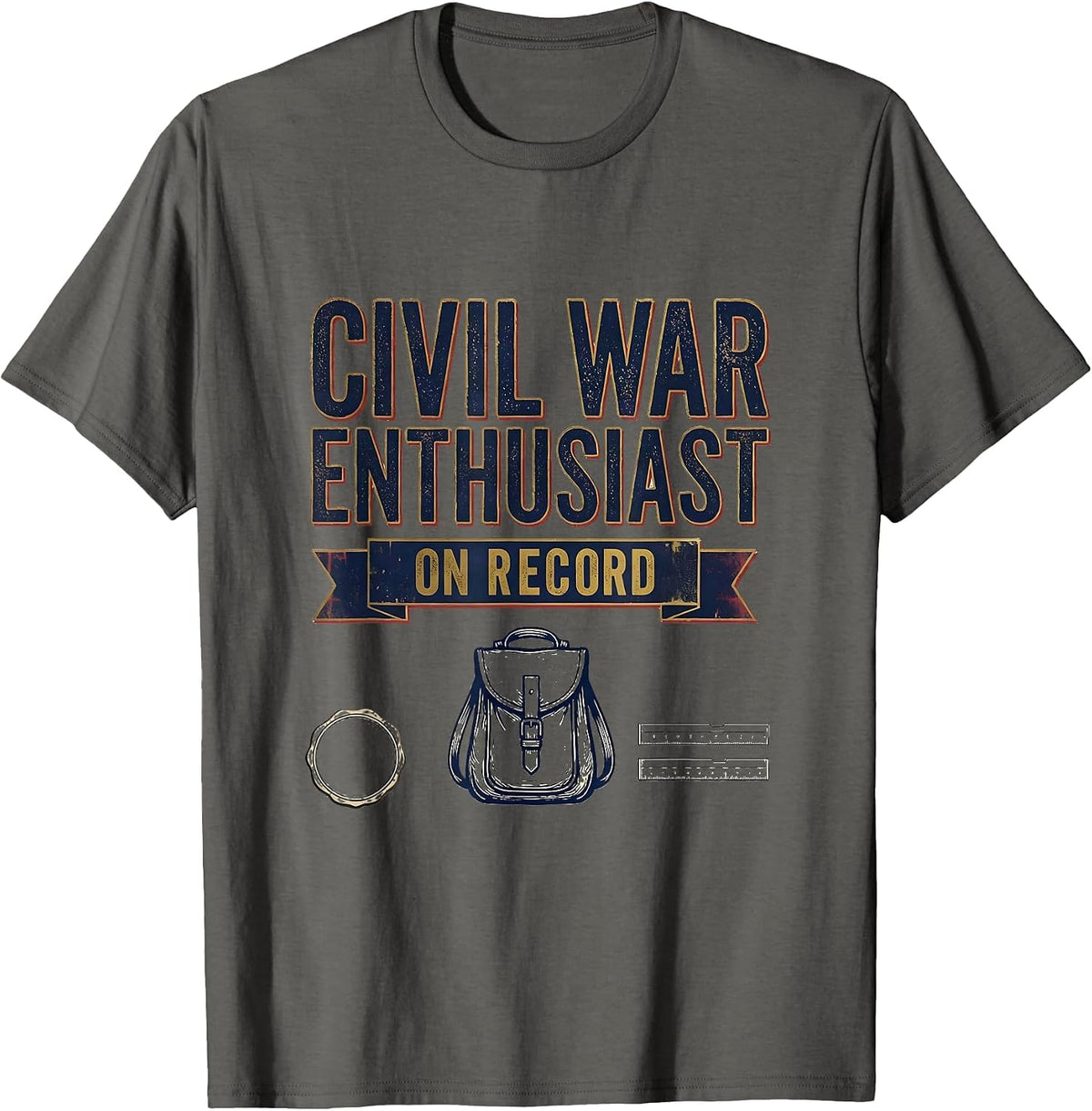 Men's Civil War Enthusiast On Record Funny History Teacher Gift T-Shirt - Asphalt Grey