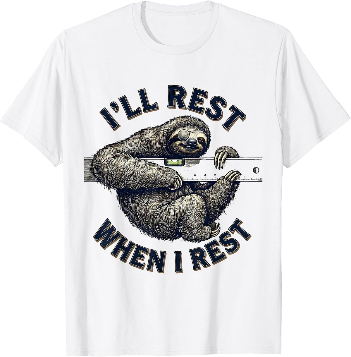 Men's I'll Rest When I Rest Funny Sloth Lover Animal Humor T-Shirt - White