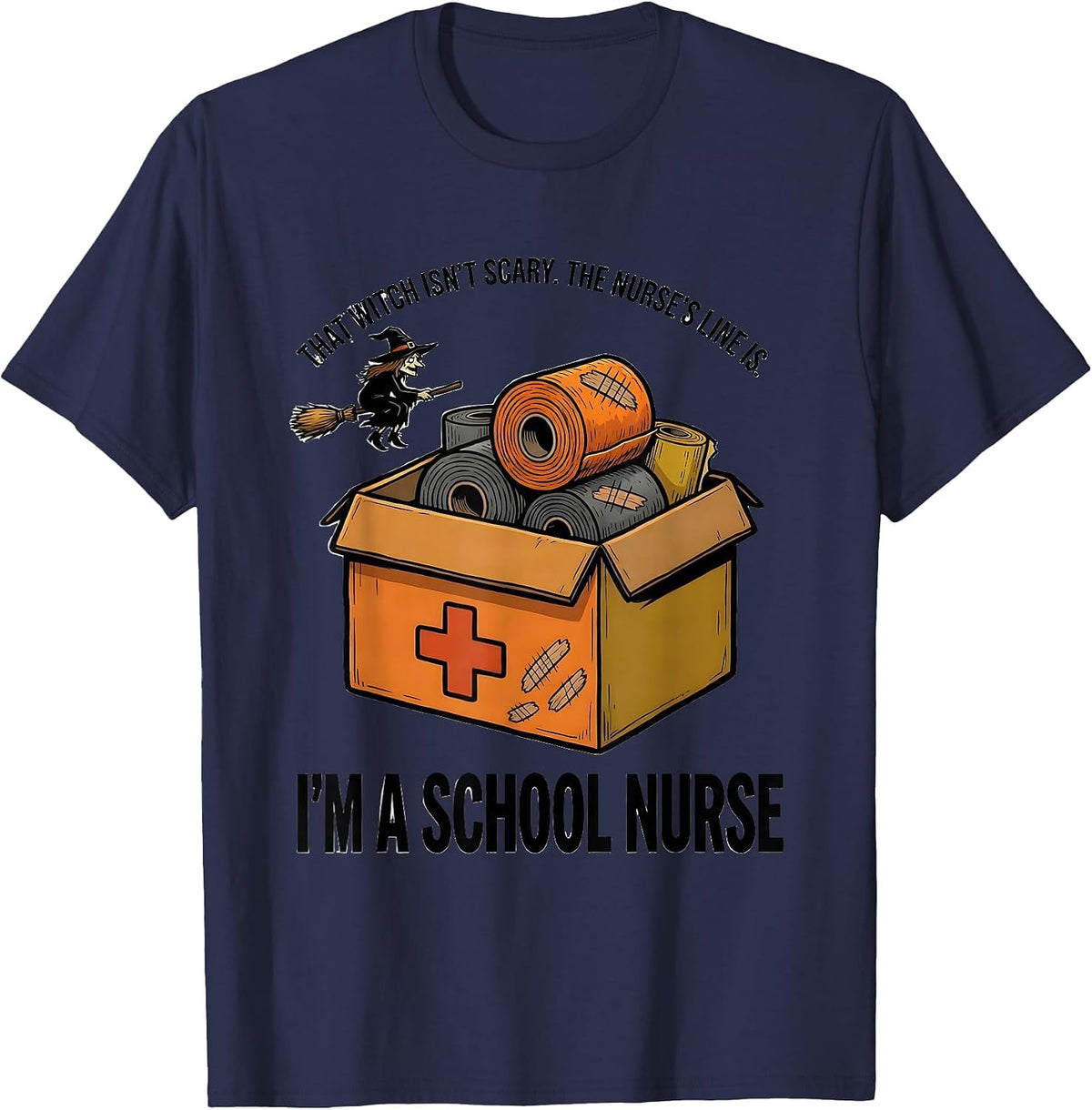 Men's That Witch Isn't Scary School Nurse Halloween Humor T-Shirt - Navy Blue
