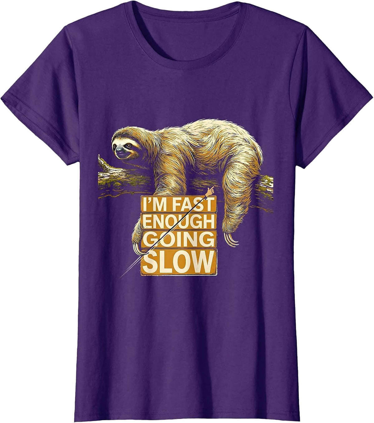Women's I’m Fast Enough Going Slow Funny Sloth Lover Humor T-Shirt - Purple
