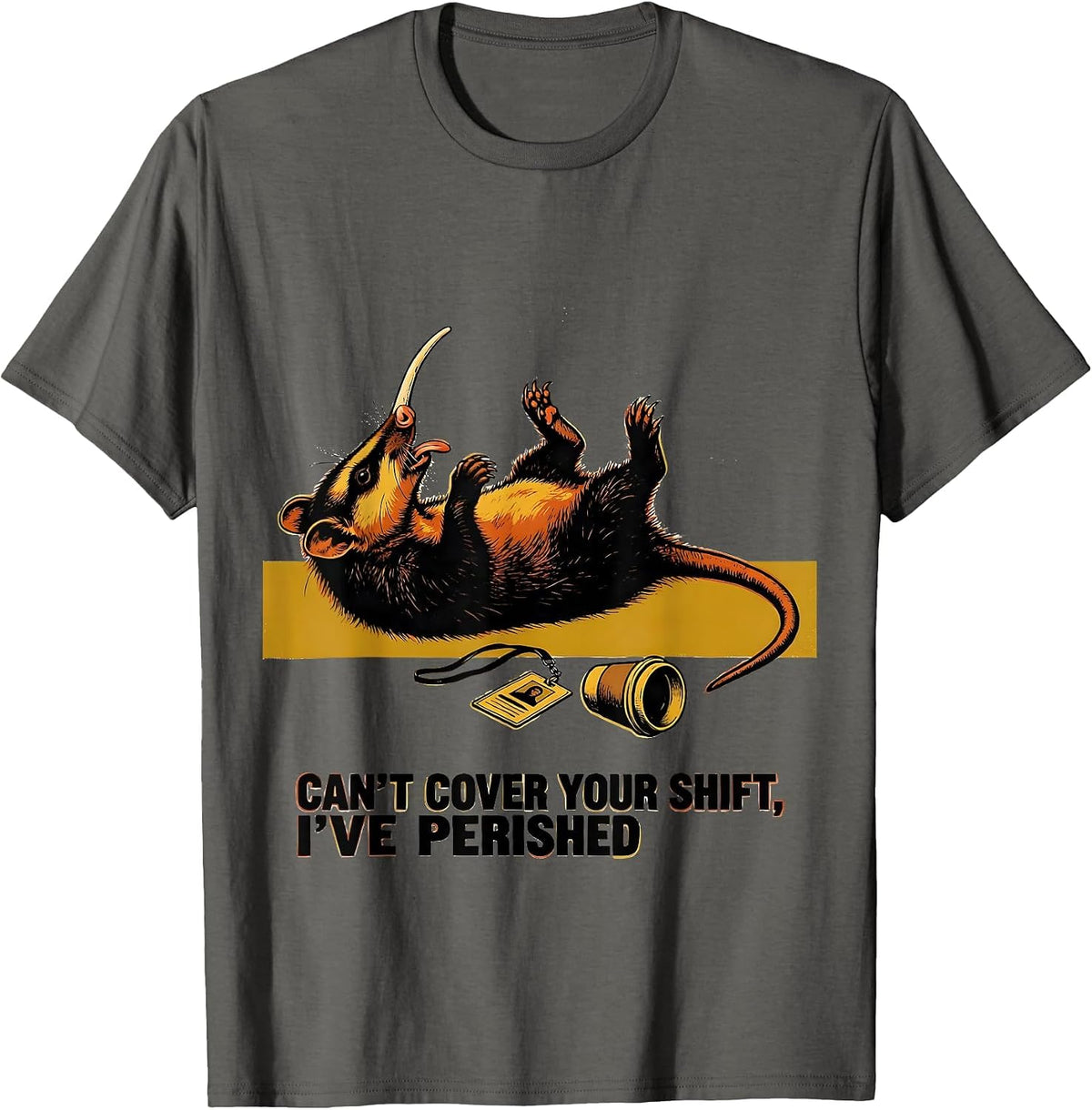 Men's Can't Cover Your Shift I've Perished Funny Opossum Trash T-Shirt - Asphalt Grey