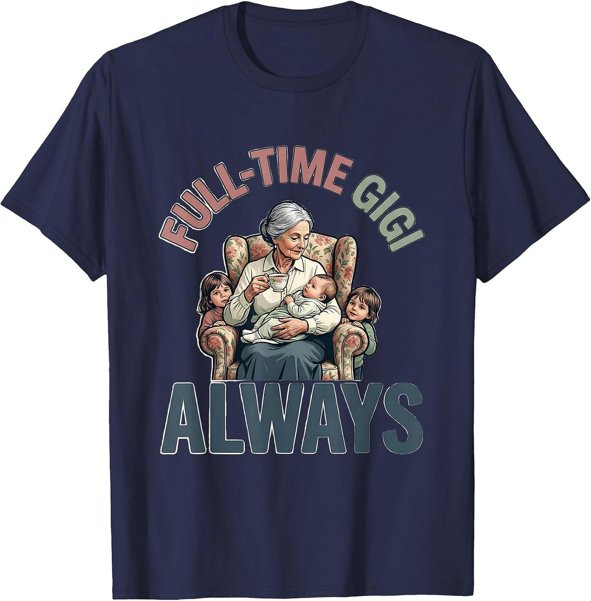 Full-Time Gigi Always Proud Grandma Design T-Shirt - Navy Blue