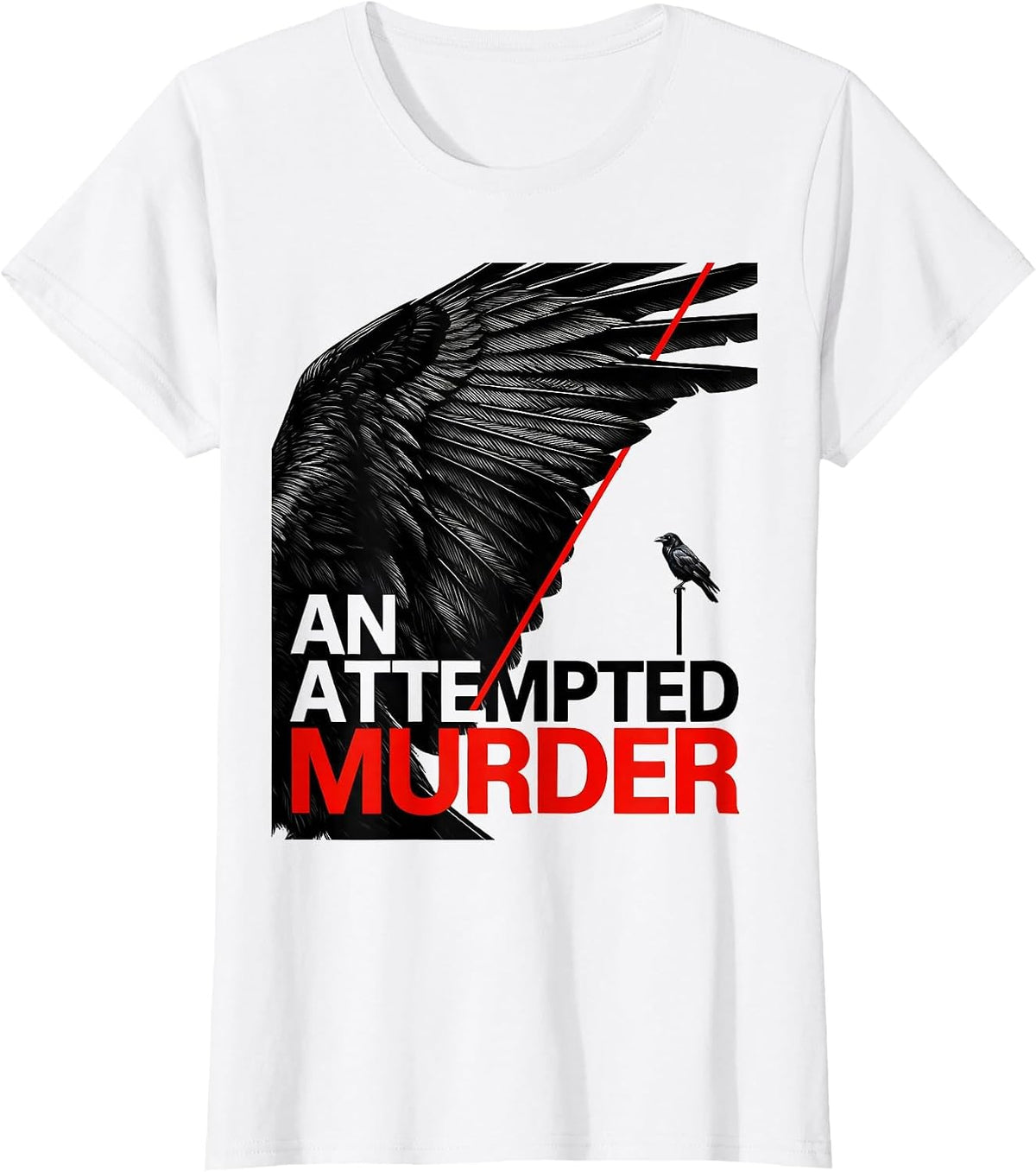 Women's An Attempted Murder New Wave Typography Dark Humor Crow T-Shirt - White