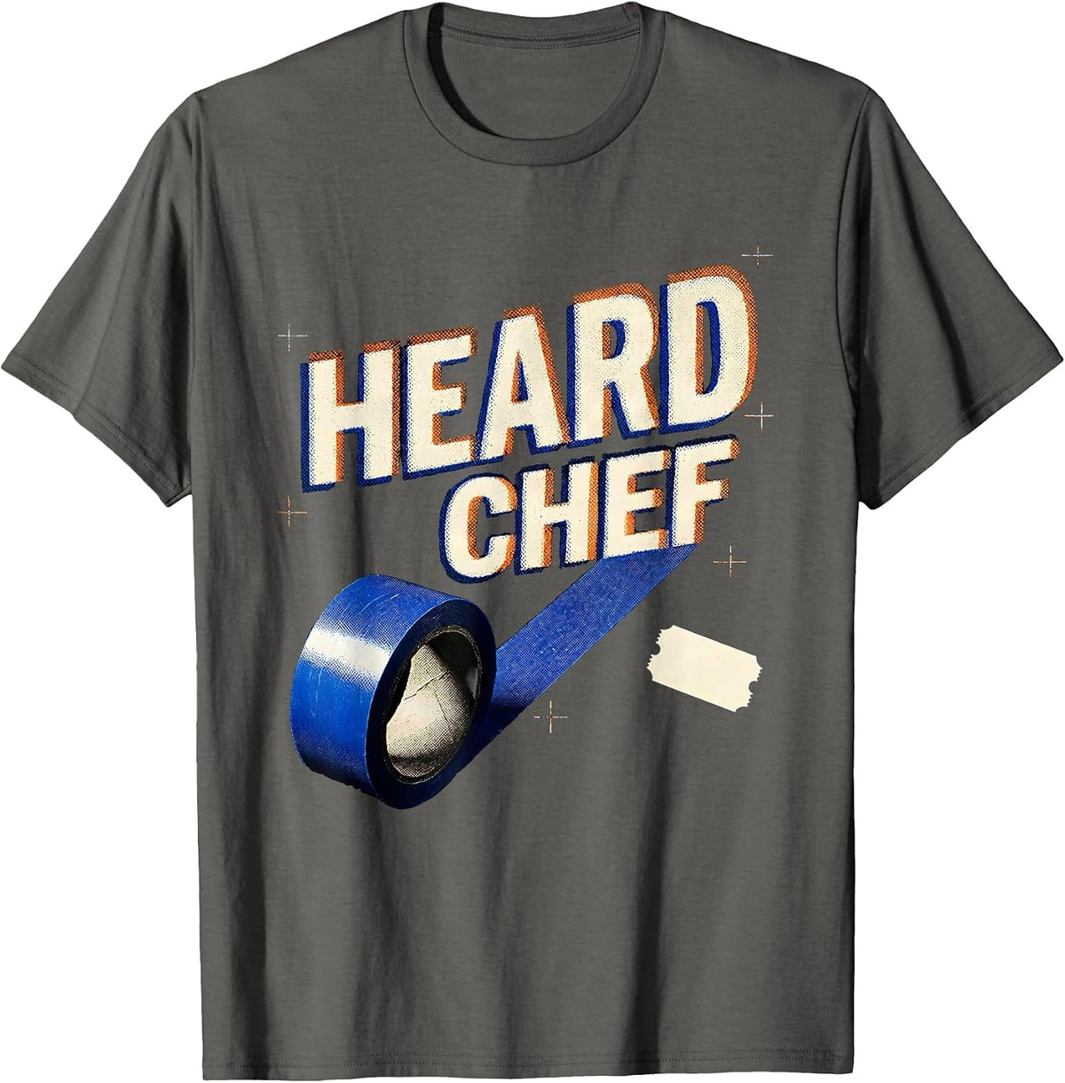 Heard Chef Funny Restaurant Kitchen Staff Sayings for Cooks T-Shirt - Asphalt Grey