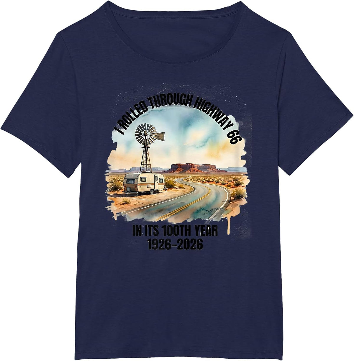 Women's I Rolled Through Highway 66 In Its 100th Year 1926-2026 T-Shirt - Navy Blue