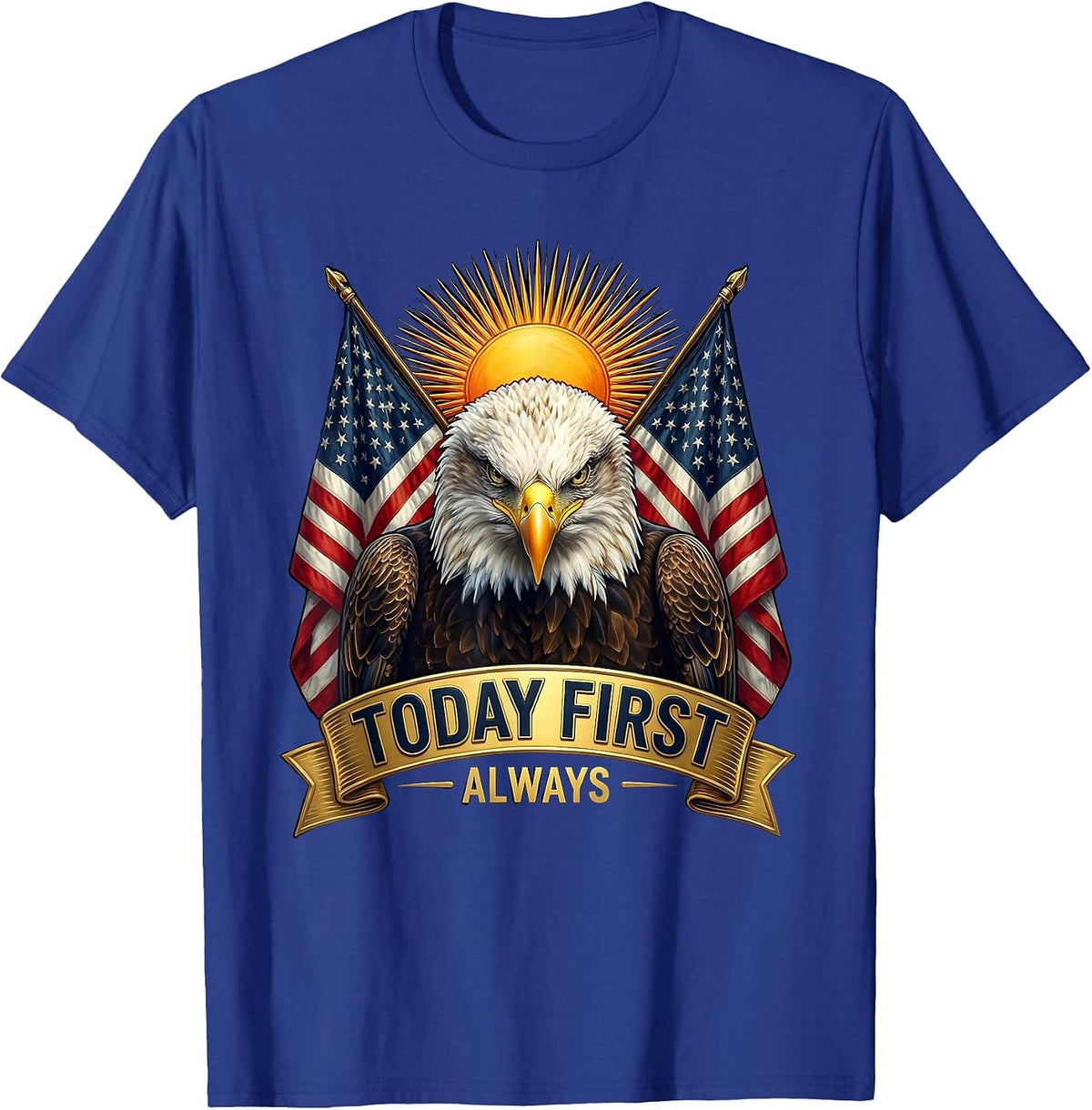 Today First Always Motivational Graphic Design T-Shirt - Royal Blue