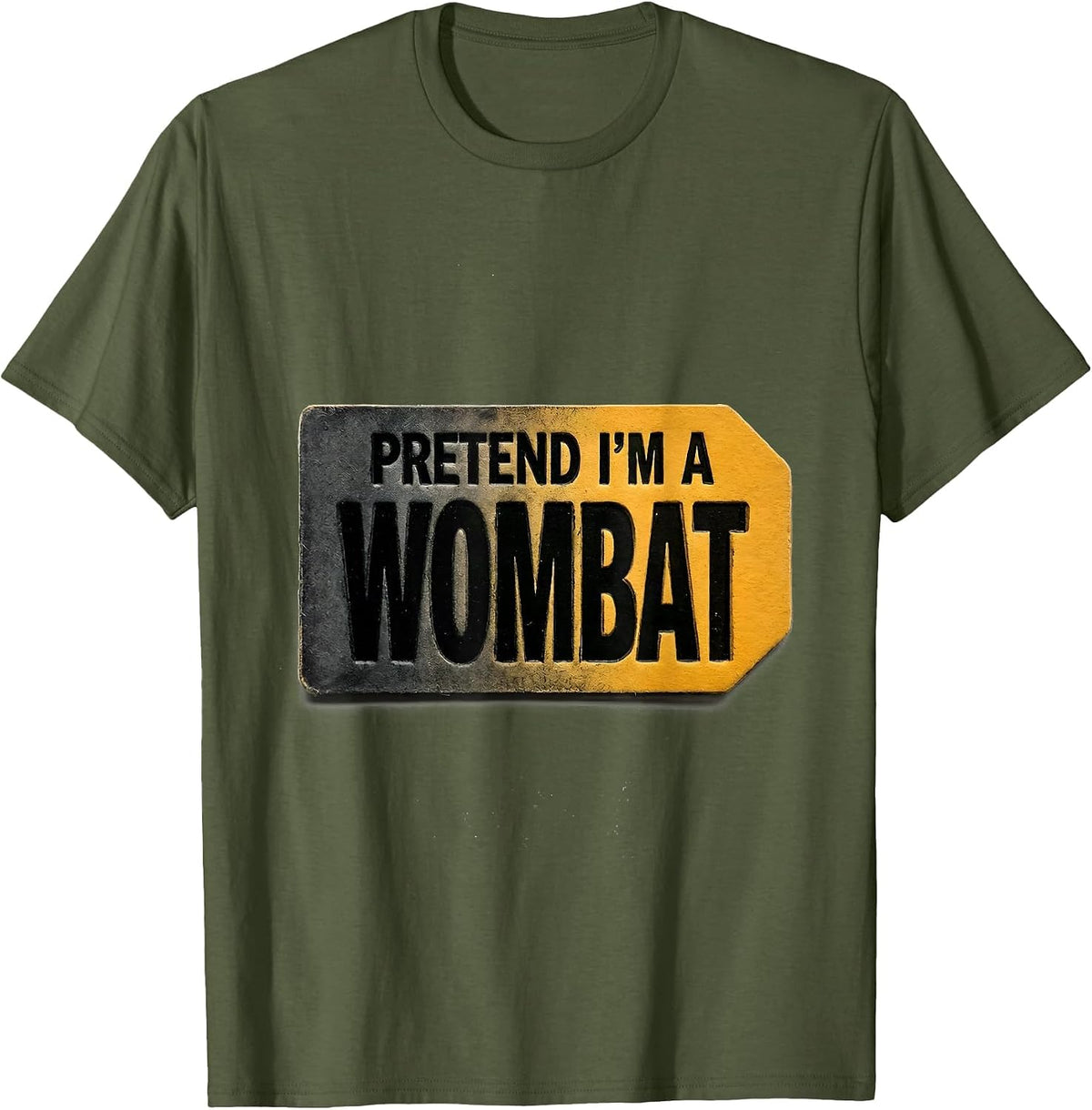 Pretend I'm A Wombat Funny Australia Wildlife National Pride T-Shirt - Olive Green