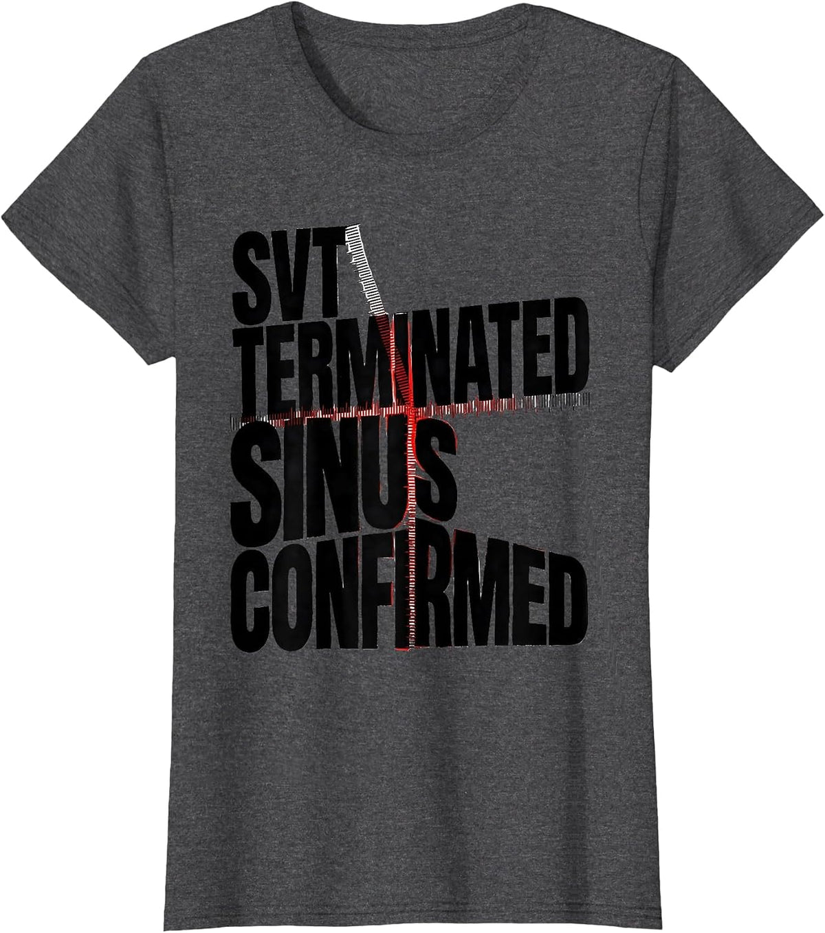 Women's SVT TERMINATED SINUS CONFIRMED New Wave Typography Cardiac T-Shirt - Dark Heather Grey