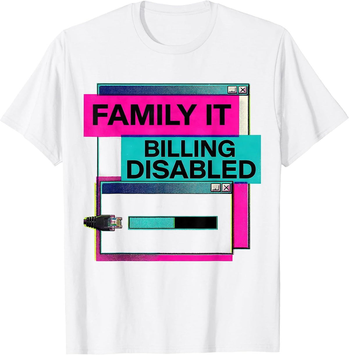 Men's Family IT Billing Disabled Funny Tech Support Humor T-Shirt - White