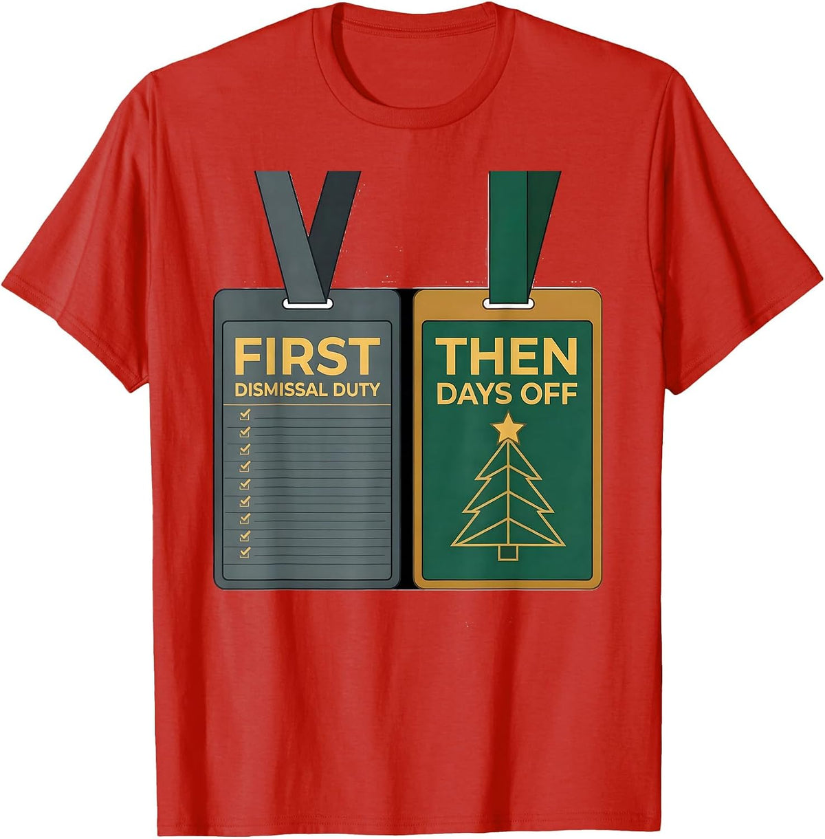 Men's First Dismissal Duty Then Days Off Teacher Christmas Break T-Shirt - Red