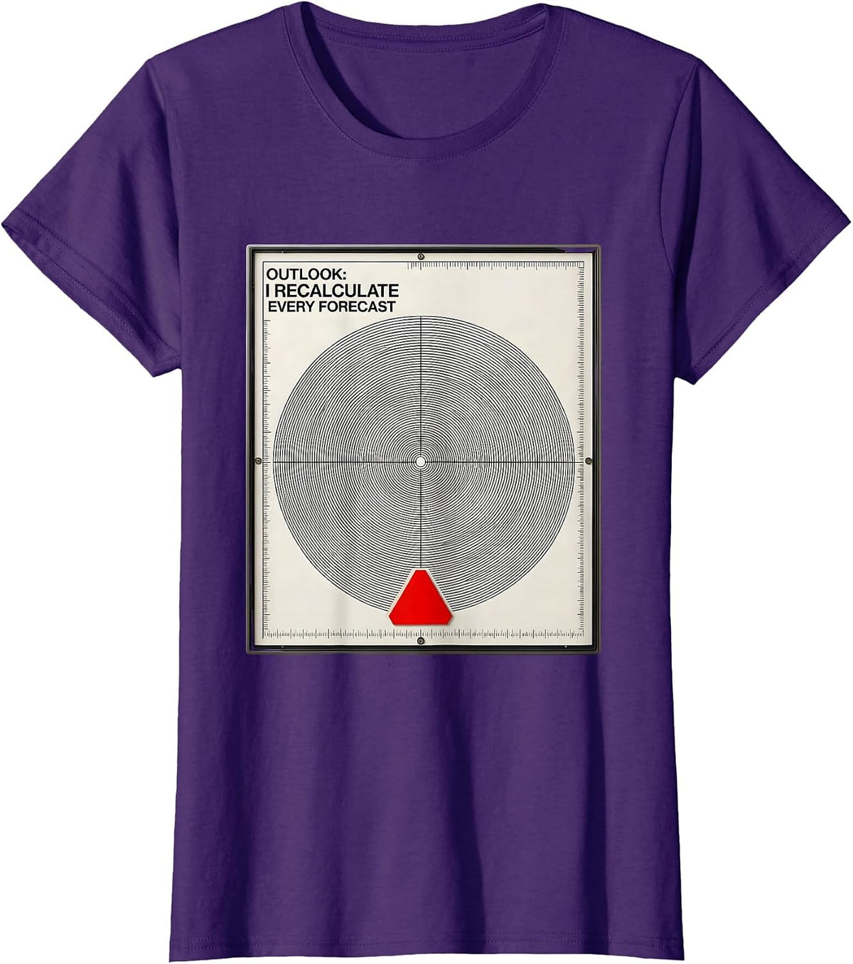 Women's Outlook: I Recalculate Every Forecast Funny Meteorology T-Shirt - Purple