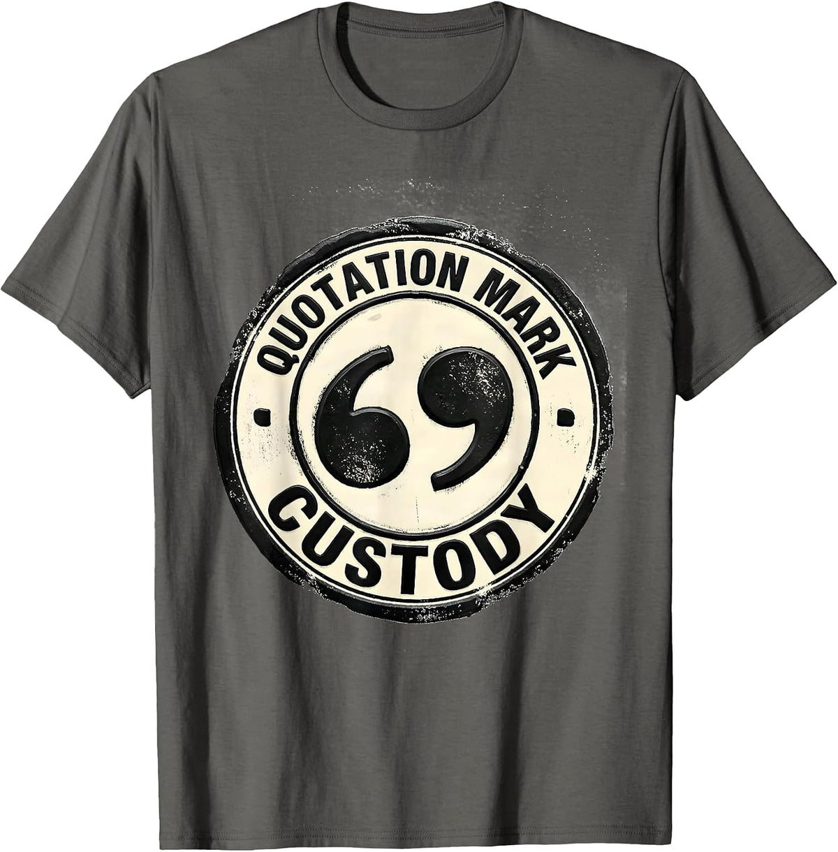 Quotation Mark Custody Funny Grammar Teacher Humor English T-Shirt - Asphalt Grey