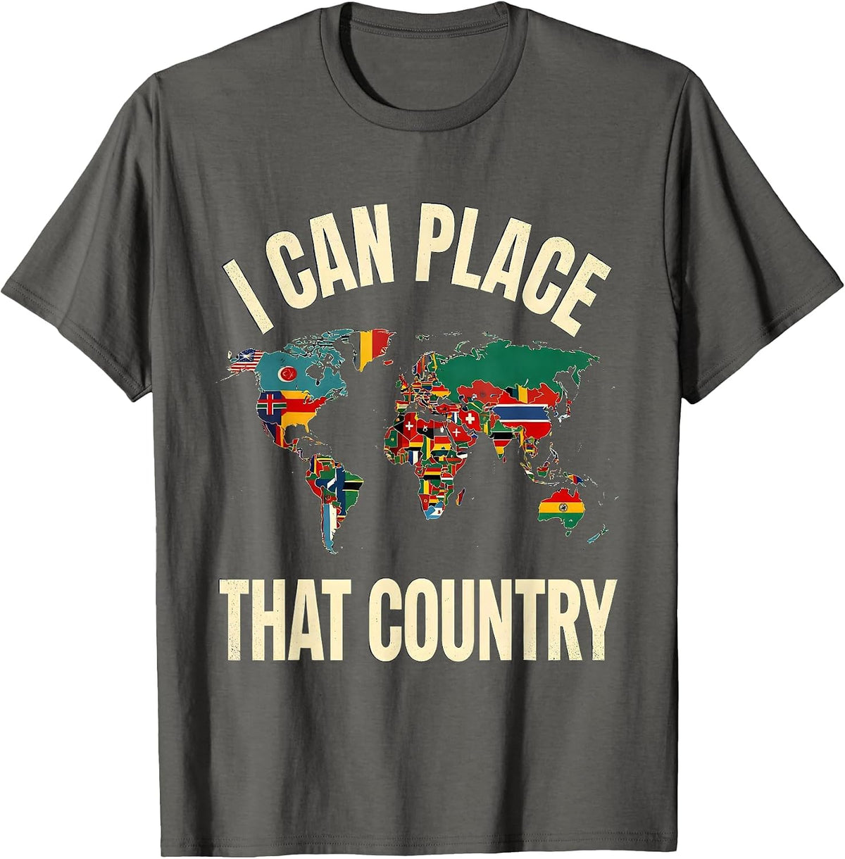 Men's I Can Place That Country Geography Lover Map Enthusiast T-Shirt - Asphalt Grey