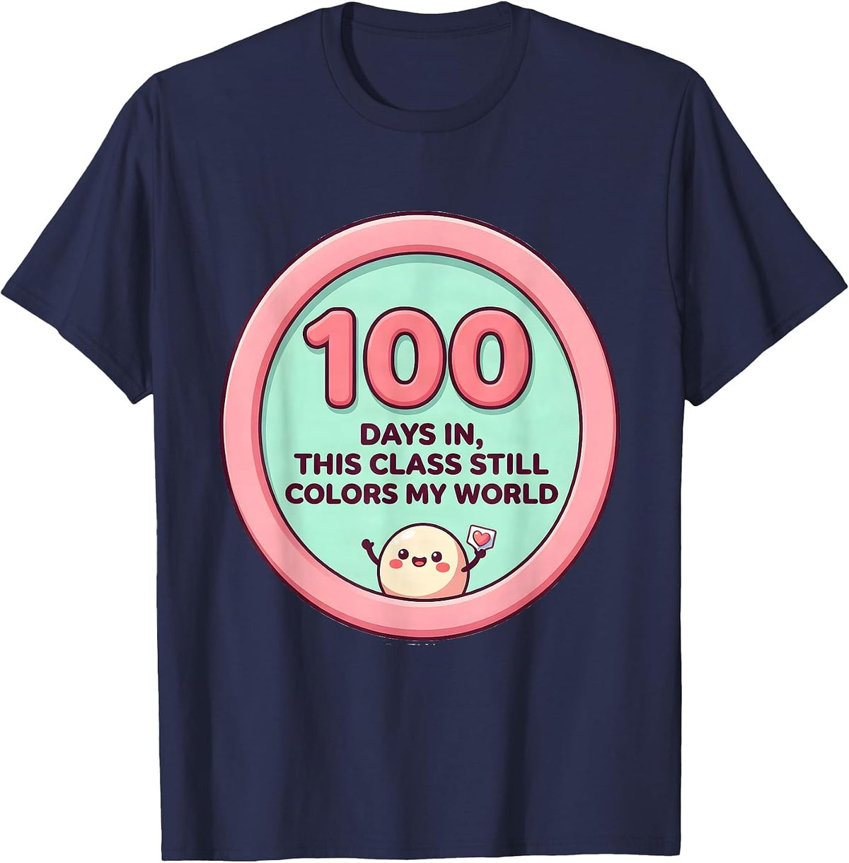 Men's 100 Days In, This Class Still Colors My World Cute Kawaii T-Shirt - Navy Blue