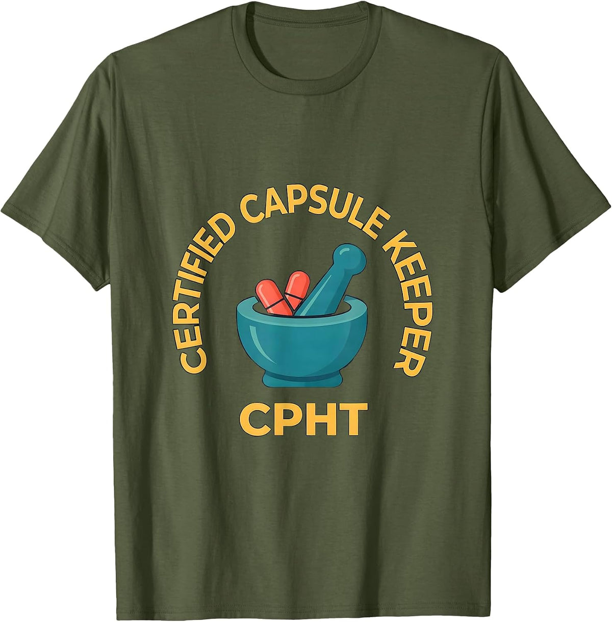 Certified Capsule Keeper CPhT Funny Pharmacy Tech Humor T-Shirt - Olive Green