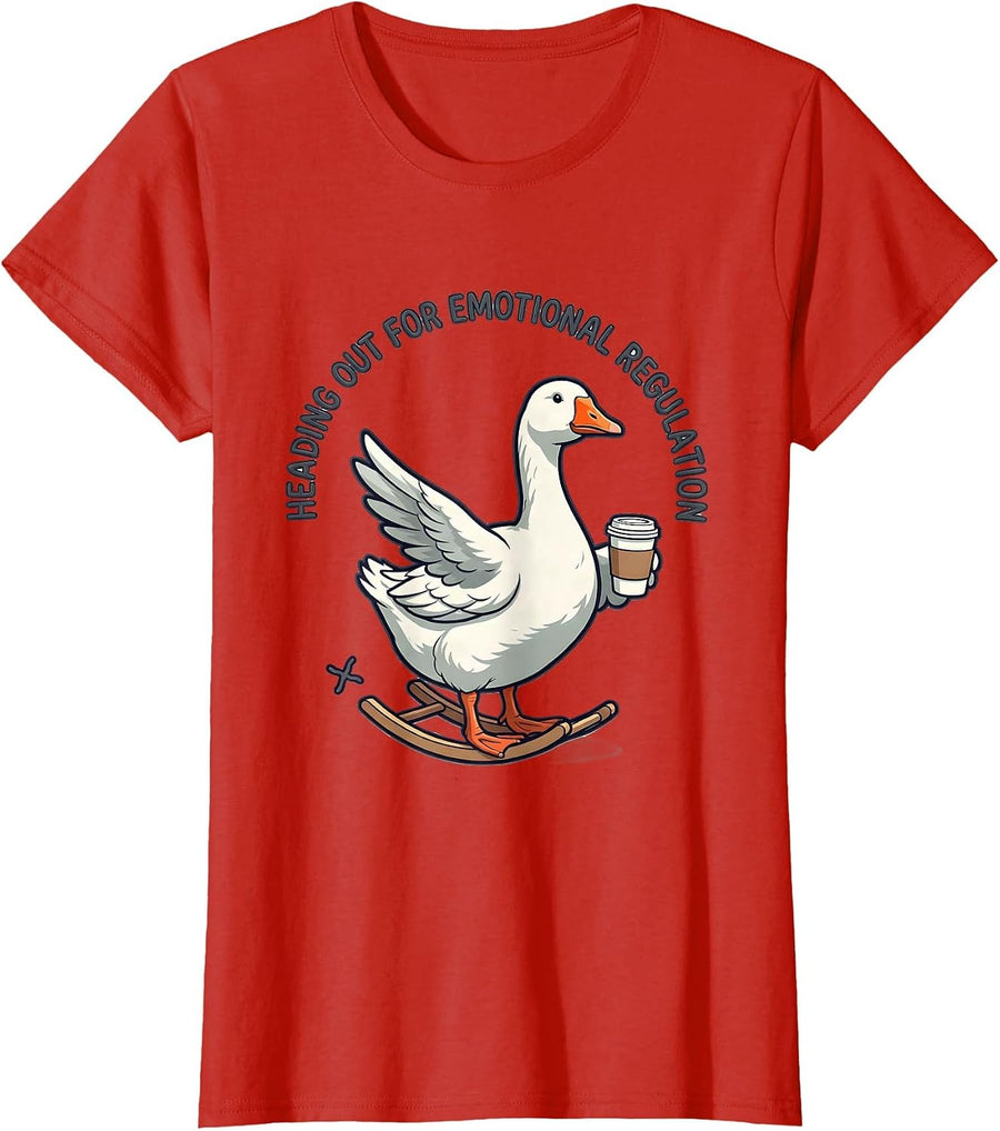 Women's Heading Out For Emotional Regulation Funny Goose Mental T-Shirt - Red