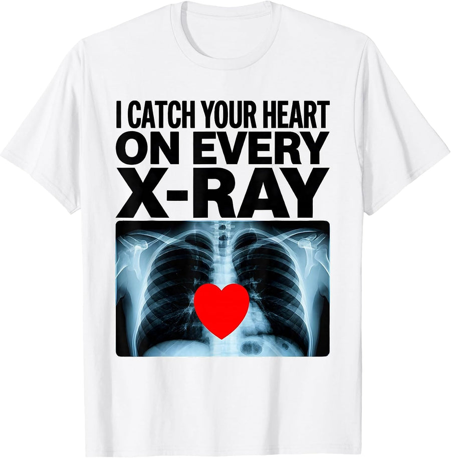 Men's I Catch Your Heart On Every X-Ray Funny Radiology Tech T-Shirt - White