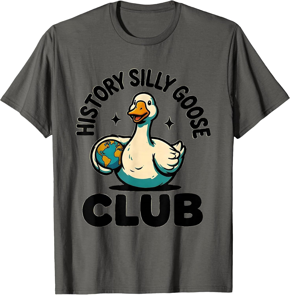 History Silly Goose Club Funny Teacher Back to School T-Shirt - Asphalt Grey
