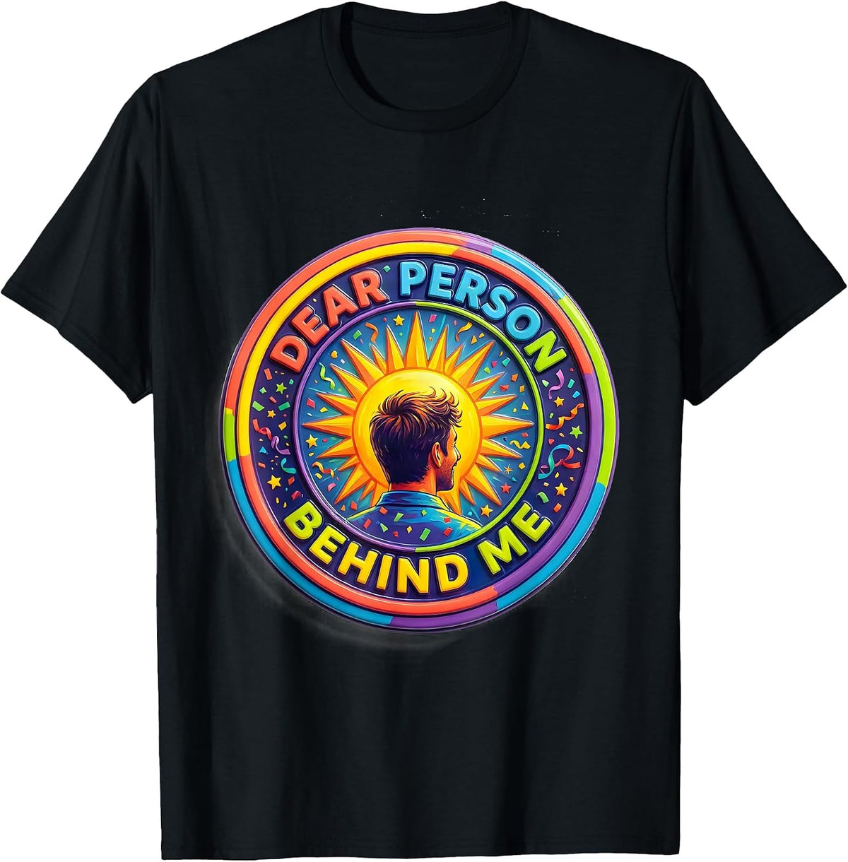 Men's Dear Person Behind Me Positive Message Design T-Shirt - Black