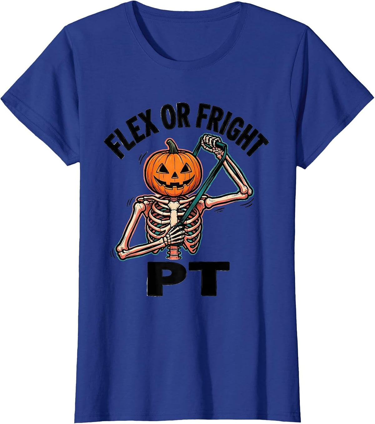 Women's Flex Or Fright PT Funny Physical Therapy Halloween Workwear T-Shirt - Royal Blue