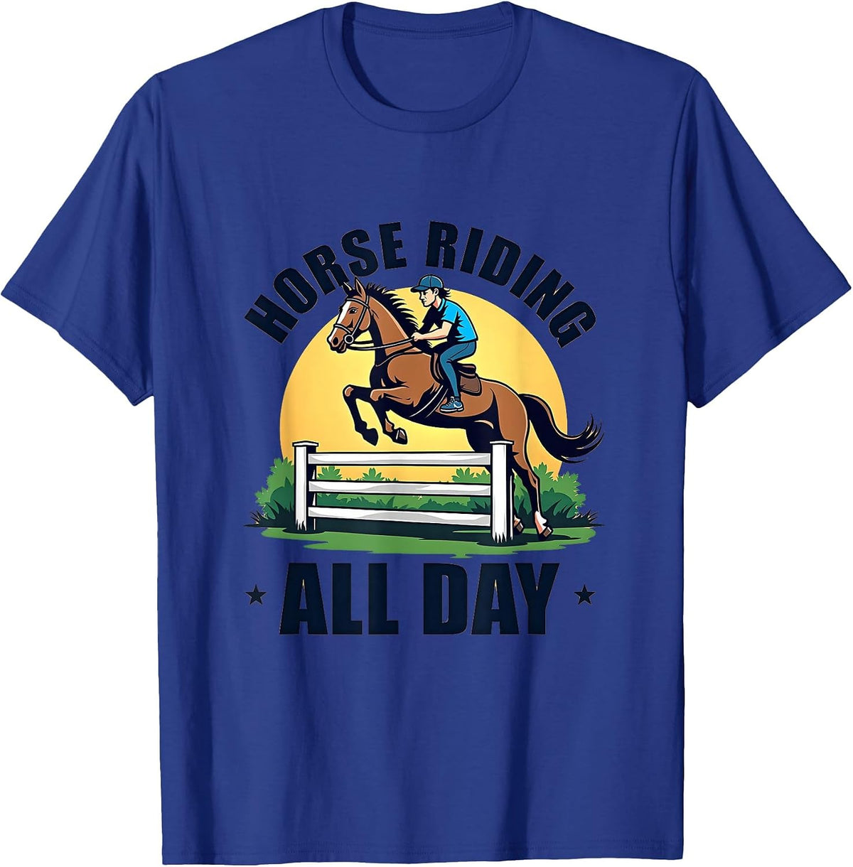 Horse Riding All Day Equestrian Passion Design T-Shirt - Royal Blue
