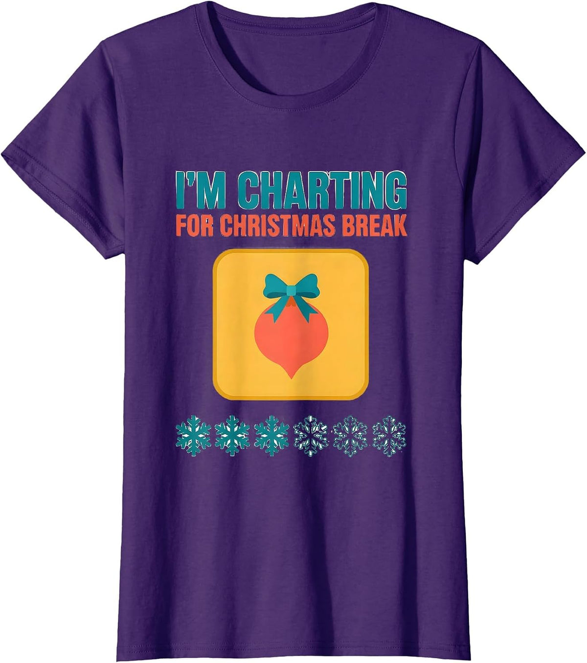 Women's I'm Charting For Christmas Break Funny Teacher Winter Break T-Shirt - Purple