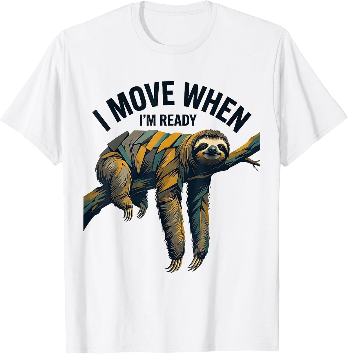 Men's I Move When I'm Ready Funny Sloth Lover Lazy Humor T-Shirt - White