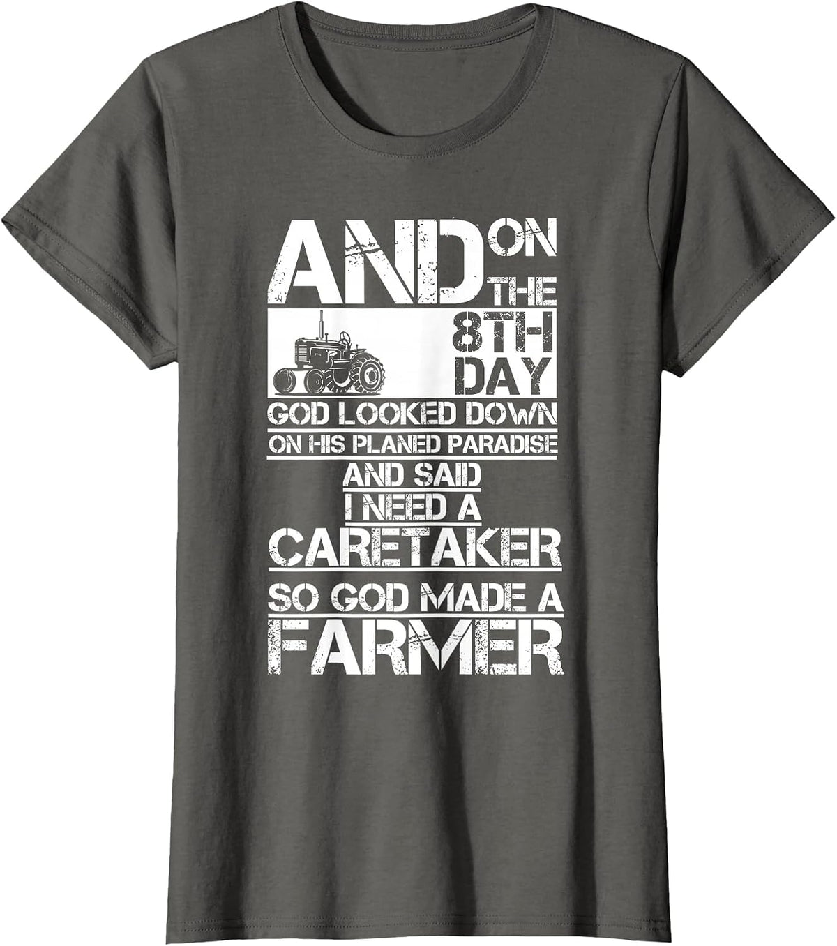 On The 8Th Day God Made Farmer T-Shirt - Asphalt Grey