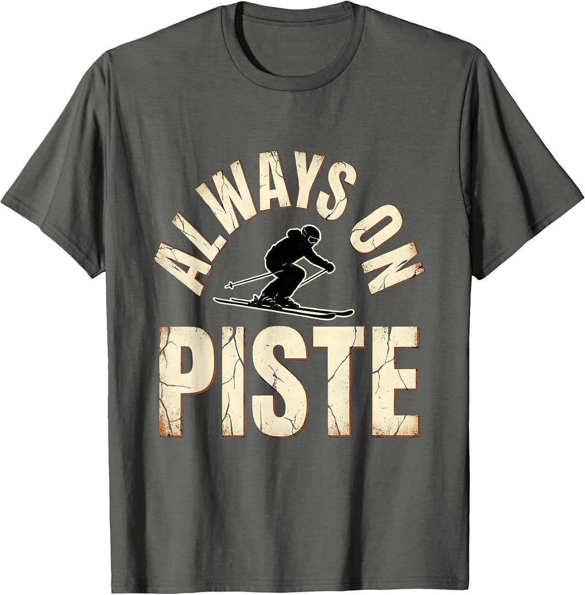 Men's Always On Piste Distressed Skiing Alpine Skier Gift T-Shirt - Asphalt Grey