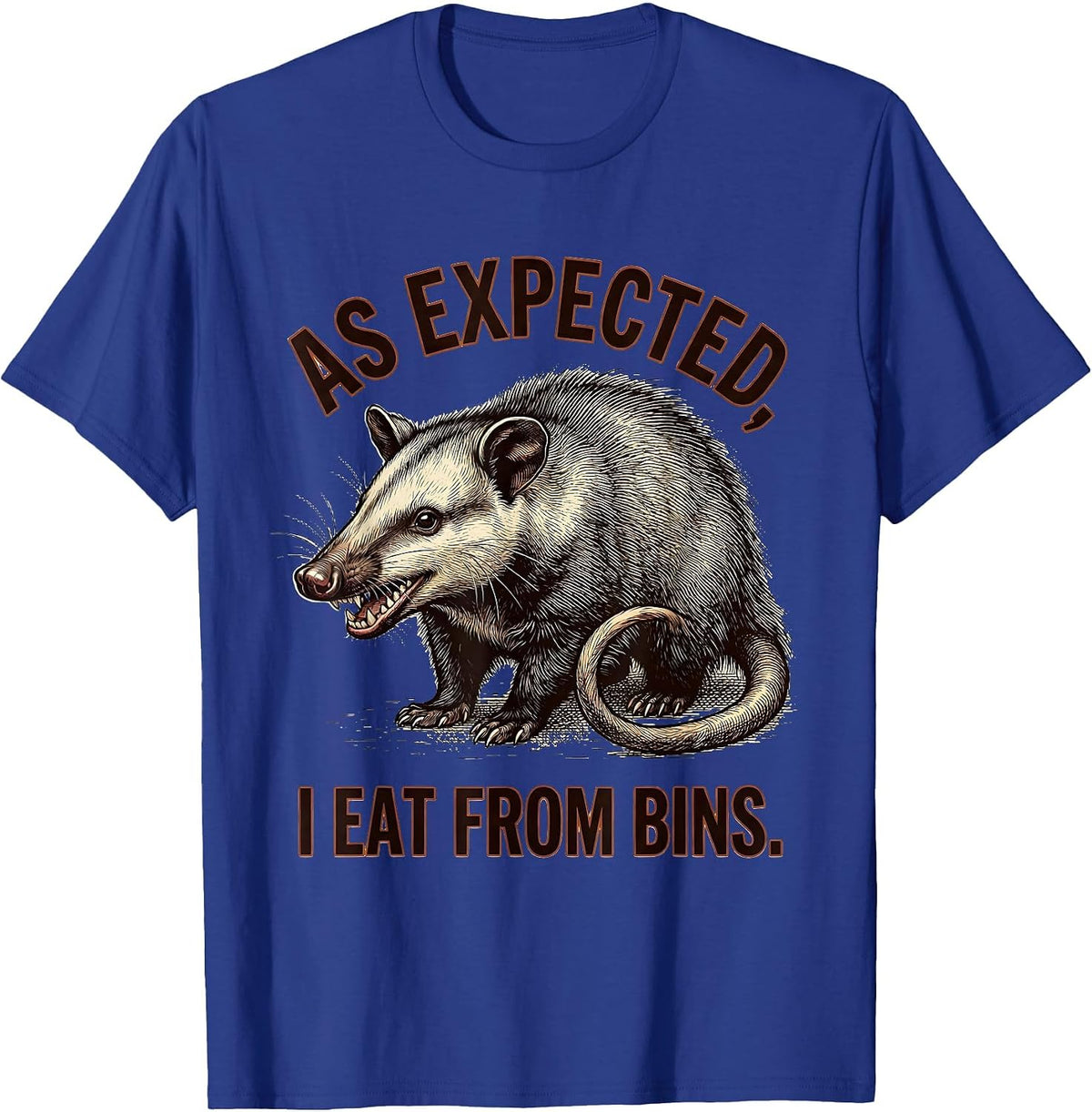 Men's As Expected I Eat From Bins Funny Opossum Meme Animal Lover T-Shirt - Royal Blue