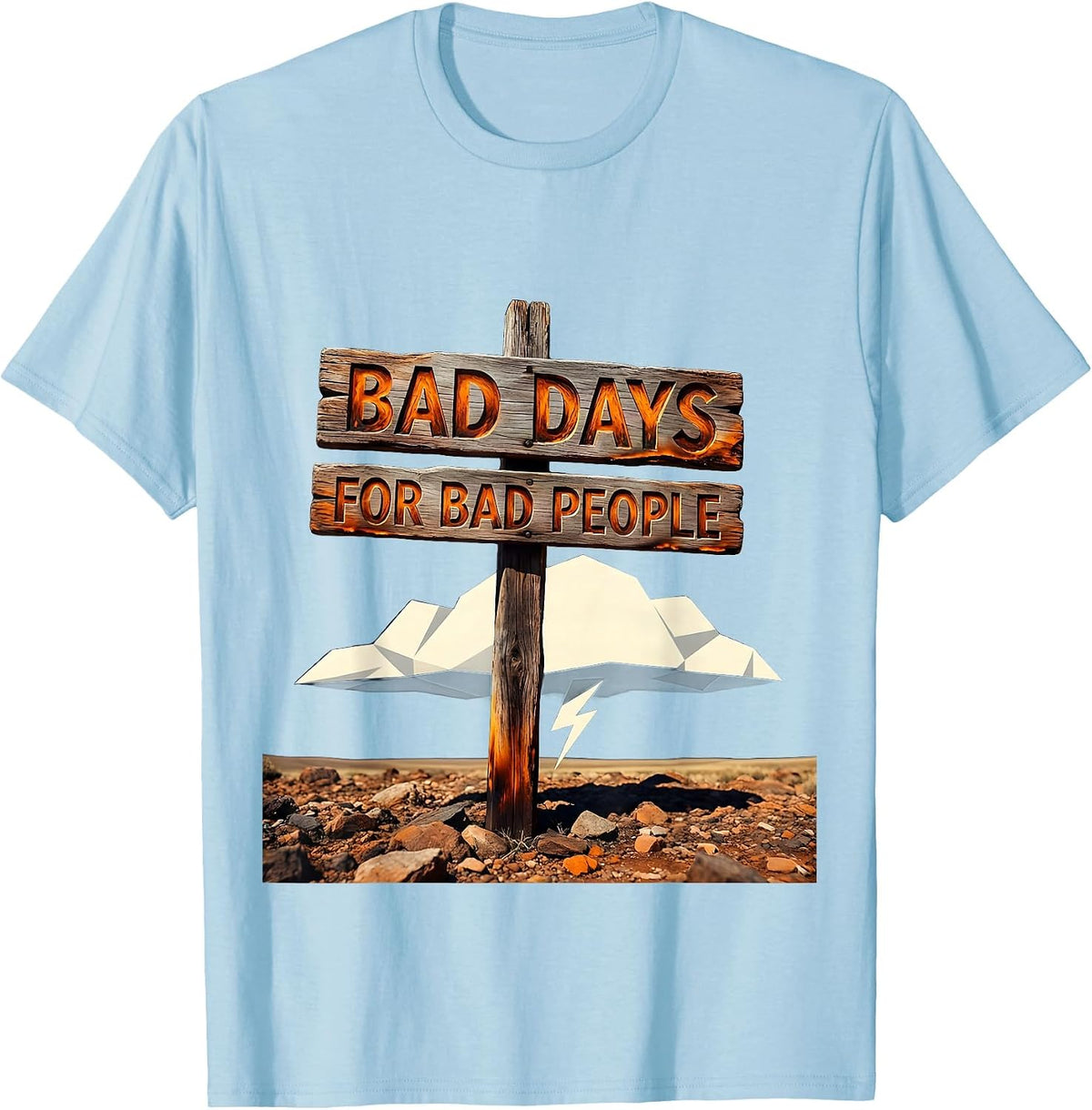 Bad Days for Bad People Karma Graphic Design T-Shirt - Baby Blue