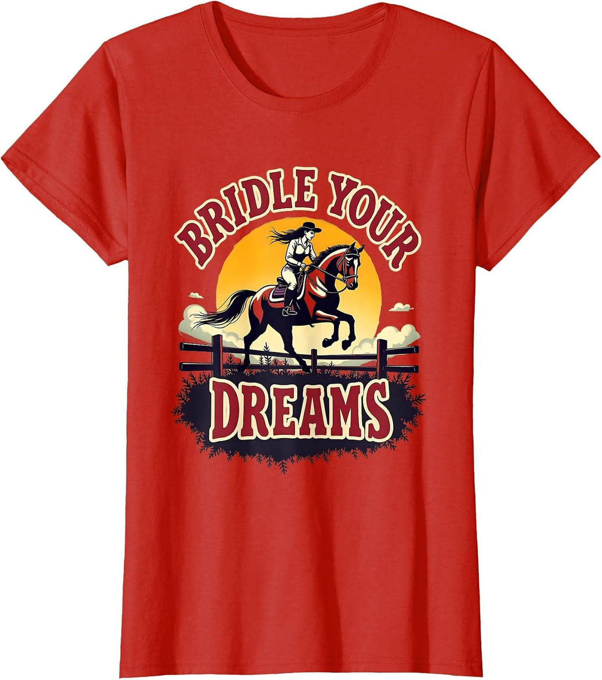 Bridle Your Dreams Equestrian Women Design T-Shirt - Red