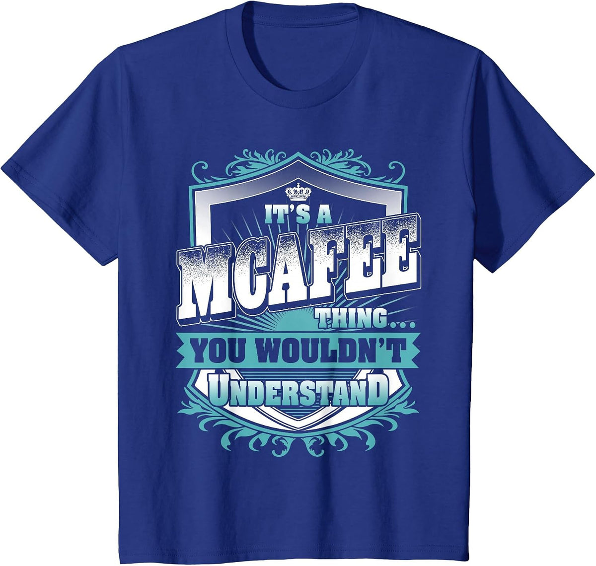 It's A MCAFEE Thing You Wouldn't Understand Name Vintage T-Shirt - Royal Blue
