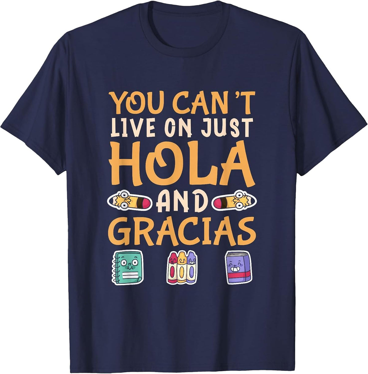 Maestra Live On Just Hola and Gracias Spanish Teacher T-Shirt - Navy Blue
