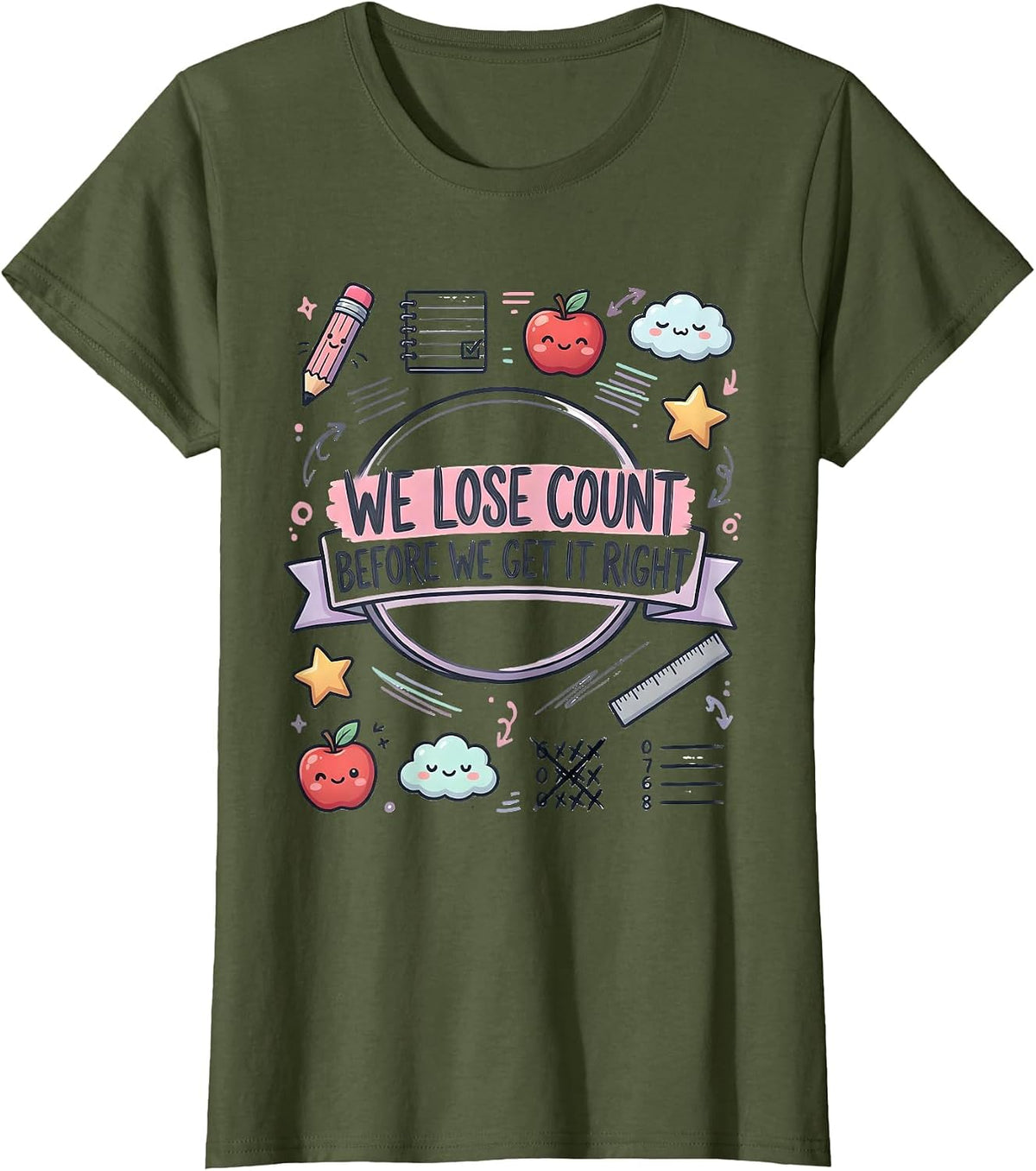 Women's We Lose Count Before We Get It Right Kawaii Teacher Growth T-Shirt - Olive Green