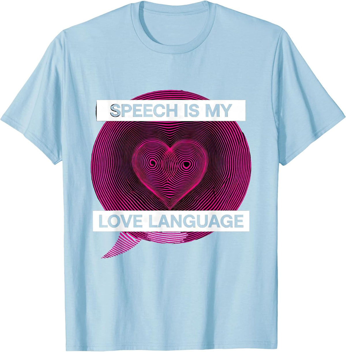 Men's Speech Is My Love Language Speech Therapy Design T-Shirt - Baby Blue