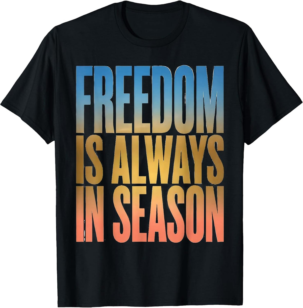 Men's Freedom Is Always In Season White Graphic Design T-Shirt - Black