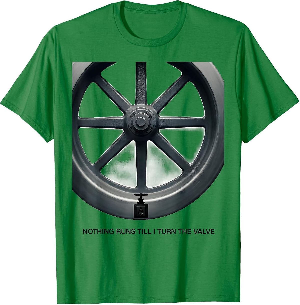 Men's Nothing Runs Till I Turn The Valve Funny Plumber Occupation T-Shirt - Kelly Green