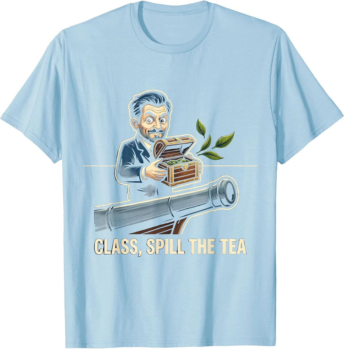 Men's Class, Spill The Tea Funny History Teacher 4th Of July T-Shirt - Baby Blue