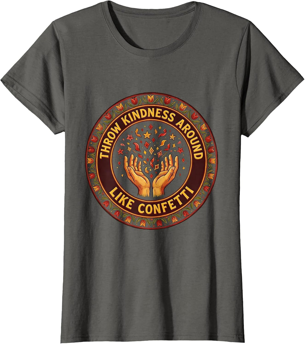 Women's Throw Kindness Around Like Confetti Design T-Shirt - Asphalt Grey