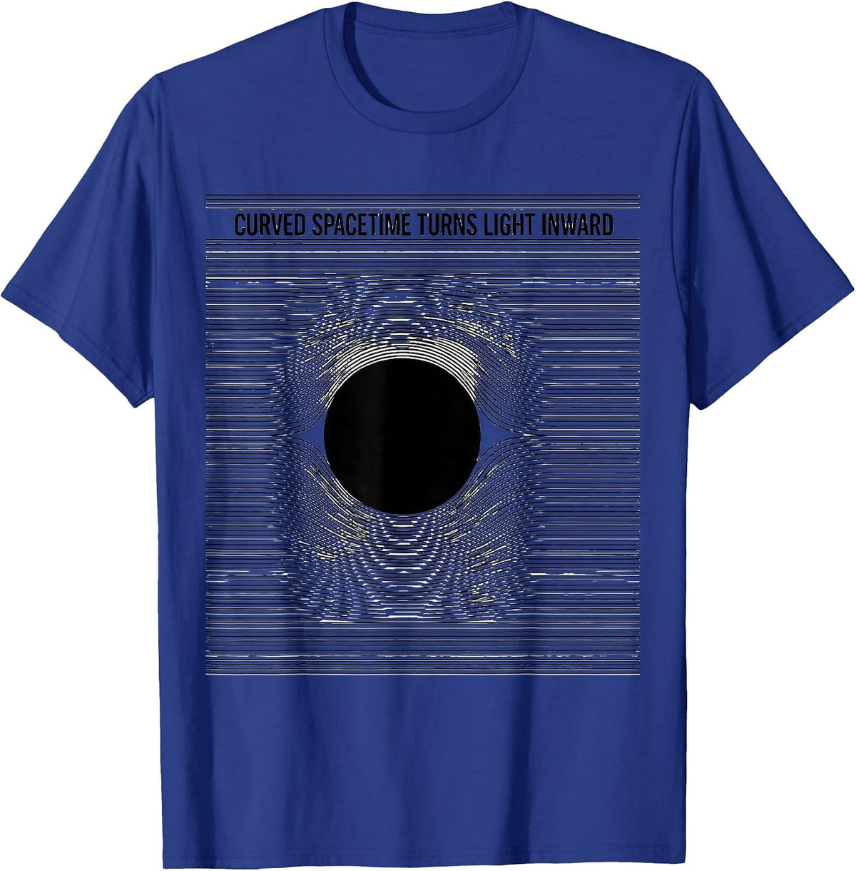 Curved Spacetime Turns Light Inward Physics Astrophysics T-Shirt - Royal Blue