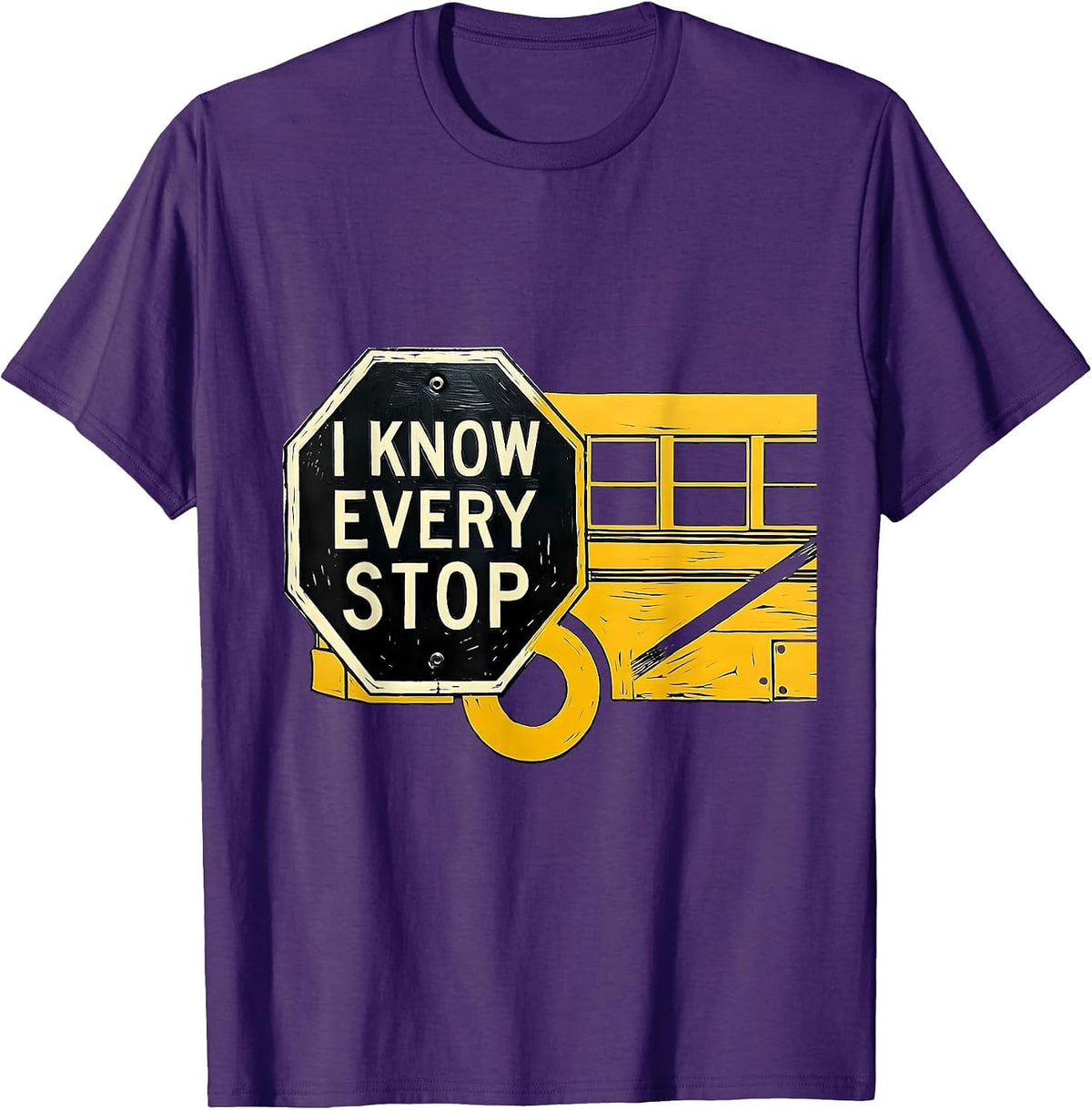 I Know Every Stop Funny School Bus Driver Humor T-Shirt - Purple