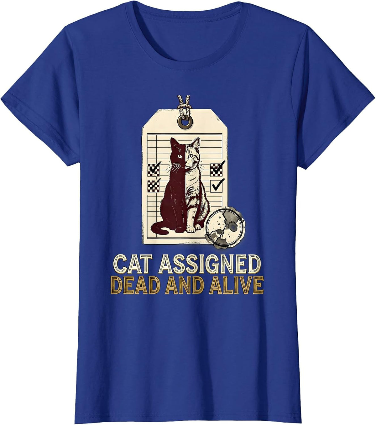 Women's Cat Assigned Dead And Alive Funny Science Quantum Physics T-Shirt - Royal Blue