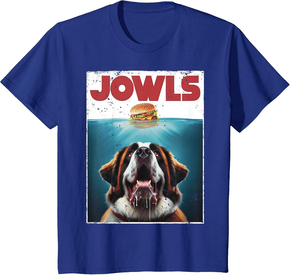 Funny St. Bernard, Jowls Burger, Saint Giant Dog Mom, Dad T-Shirt - Royal Blue
