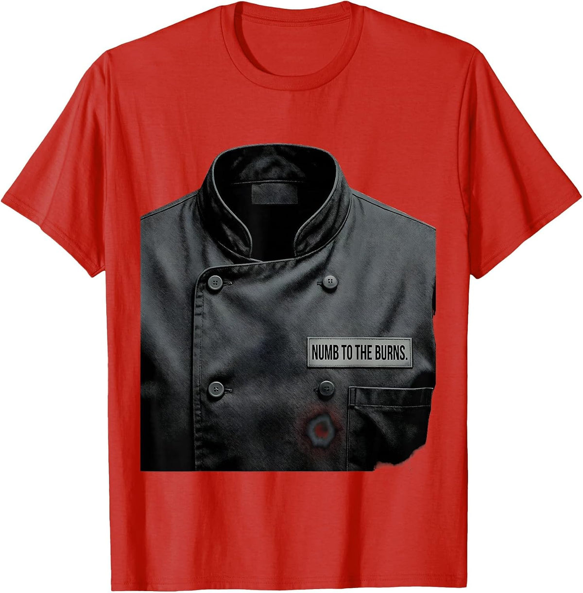 Men's Numb To The Burns Funny Chef Restaurant Kitchen Slang Humor T-Shirt - Red
