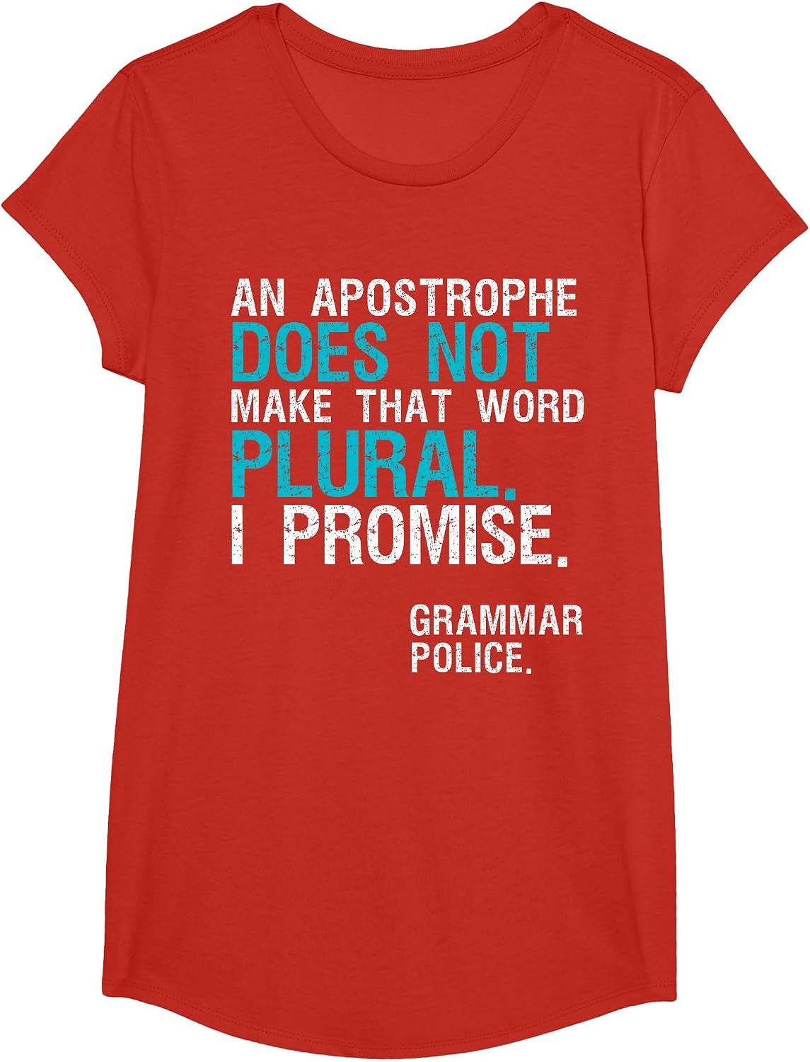 an Apostrophe Does Not Make that Word Plural Grammar Police T-Shirt - Girls Red