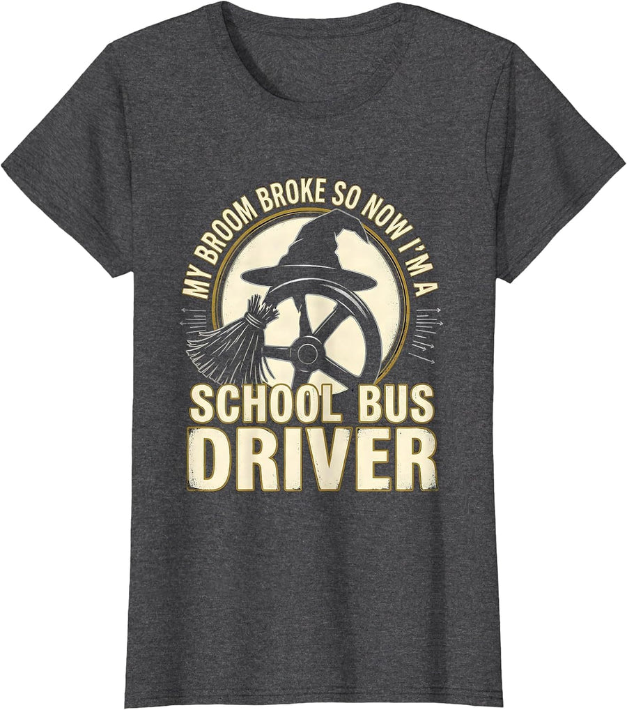 Women's My Broom Broke So Now I'm a School Bus Driver Funny T-Shirt - Dark Heather Grey