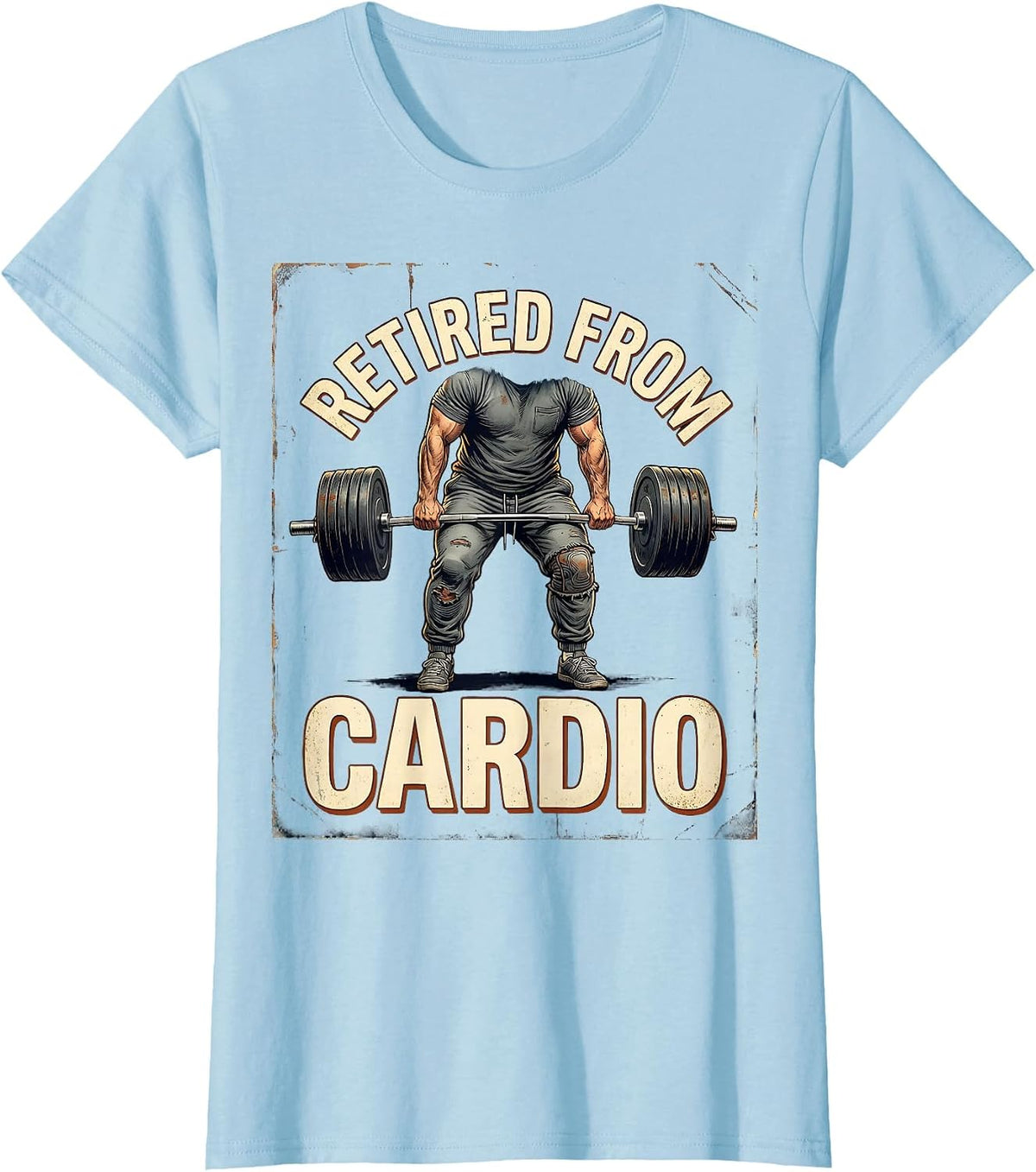 Retired From Cardio Vintage Gym Humor Weightlifting Workout T-Shirt - Baby Blue